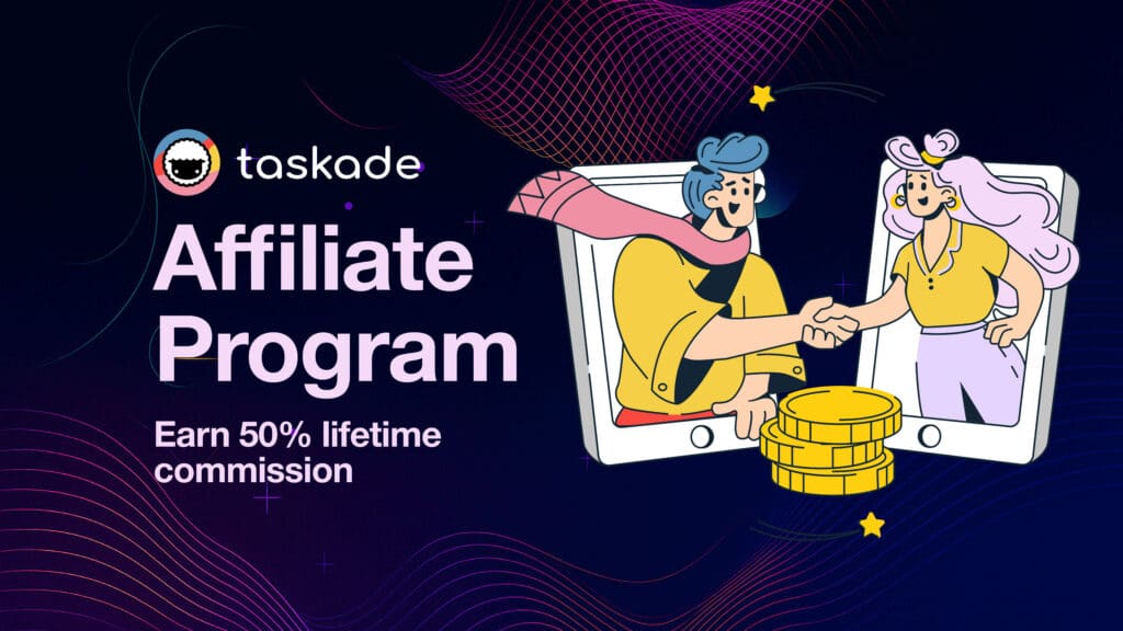 Join Taskade as an affiliate!